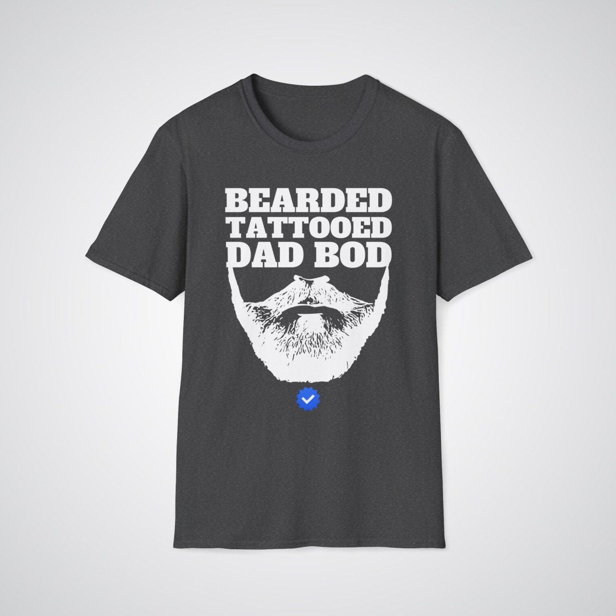 Bearded, Tattooed & Dad Bod Verified Tattoo Unisex T-Shirt - Tattoo Unleashed