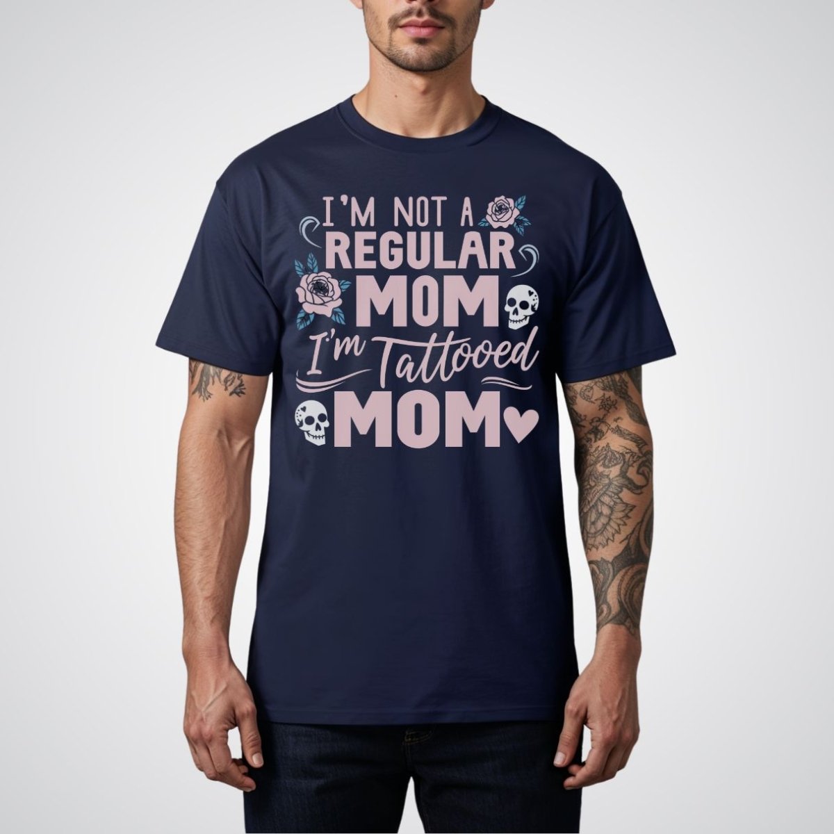 I’m Not a Regular Mom, I’m a Tattooed Mom Tattoo Unisex T-Shirt - Tattoo Unleashed