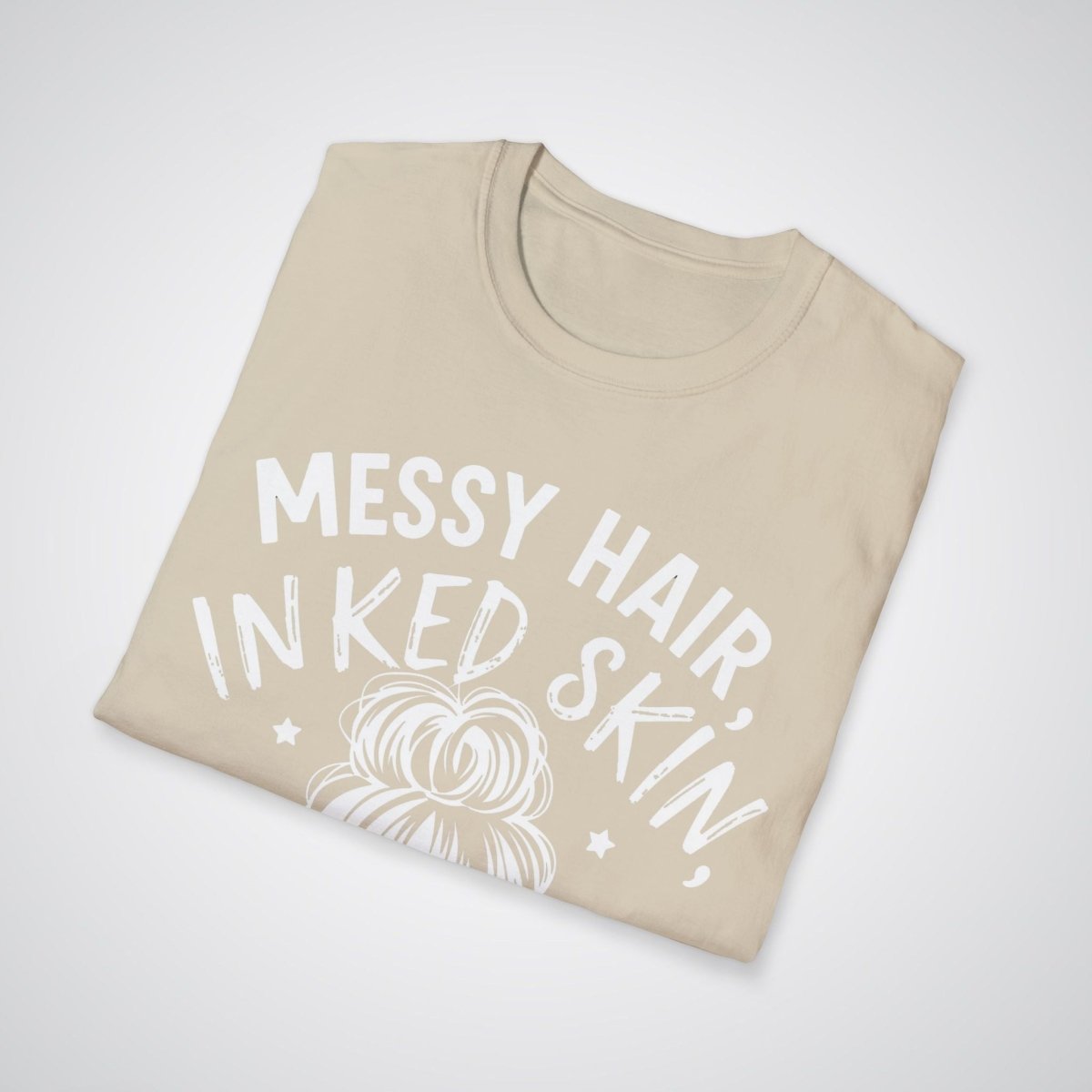 Messy Hair, Inked Skin, Mom Life – Nailed It Tattoo Unisex T-Shirt - Tattoo Unleashed