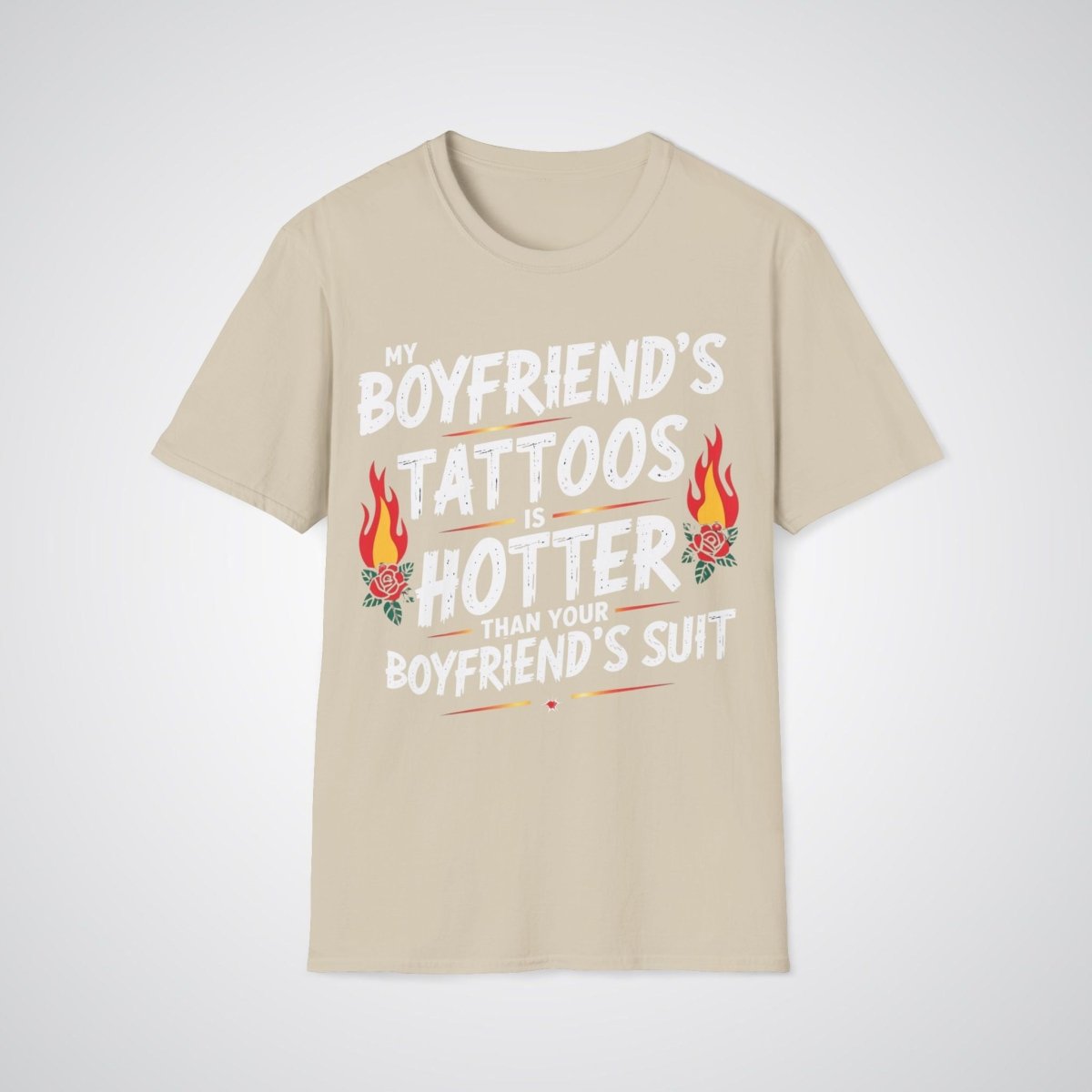 My Boyfriend’s Tattoo Is Hotter Than Your Boyfriend’s Suit Tattoo Unisex T-Shirt - Tattoo Unleashed