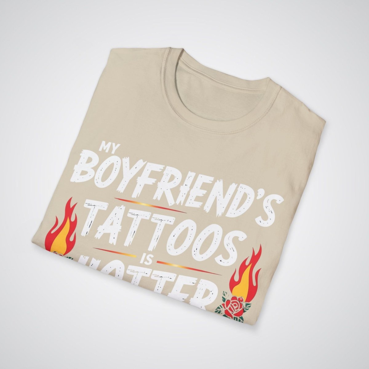 My Boyfriend’s Tattoo Is Hotter Than Your Boyfriend’s Suit Tattoo Unisex T-Shirt - Tattoo Unleashed