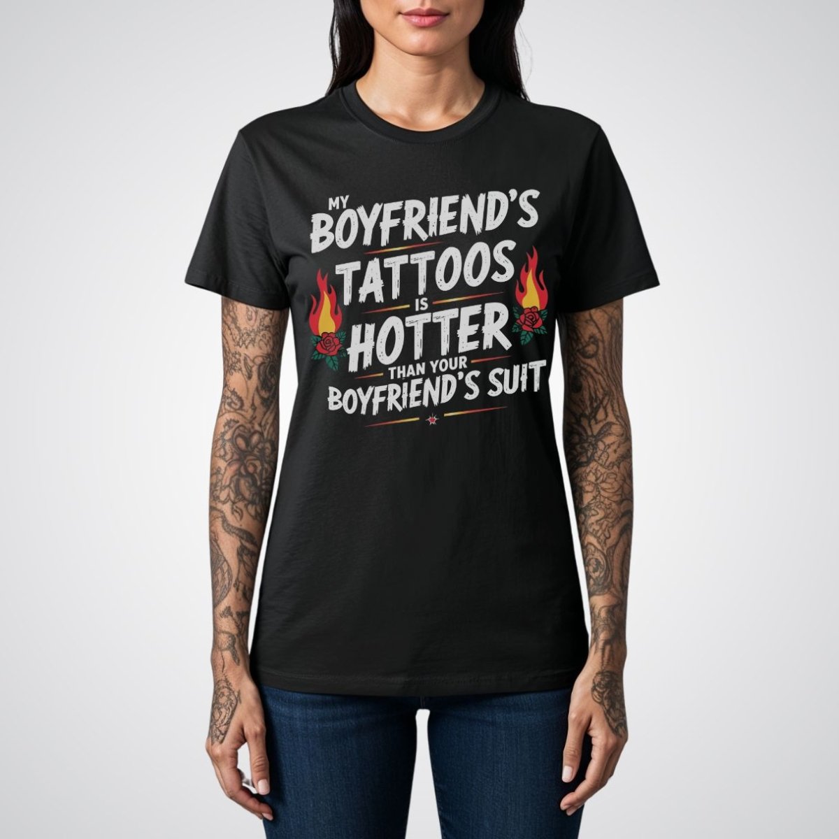 My Boyfriend’s Tattoo Is Hotter Than Your Boyfriend’s Suit Tattoo Unisex T-Shirt - Tattoo Unleashed