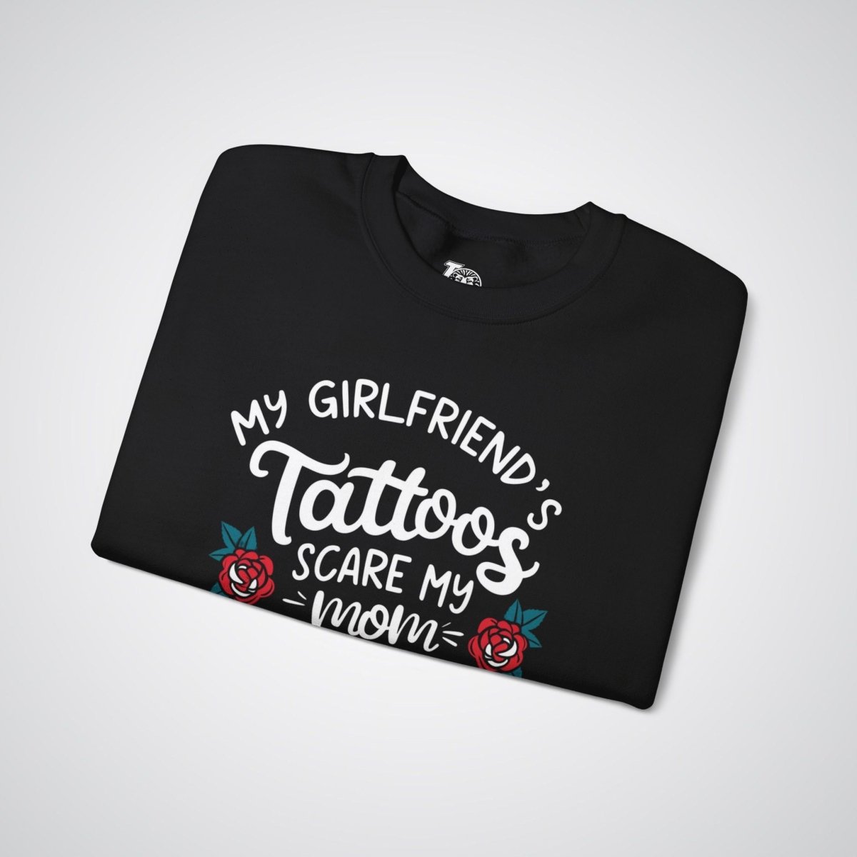 My Girlfriend’s Tattoos Scare My Mom, But I’m Into It Unisex Crewneck Sweatshirt - Tattoo Unleashed