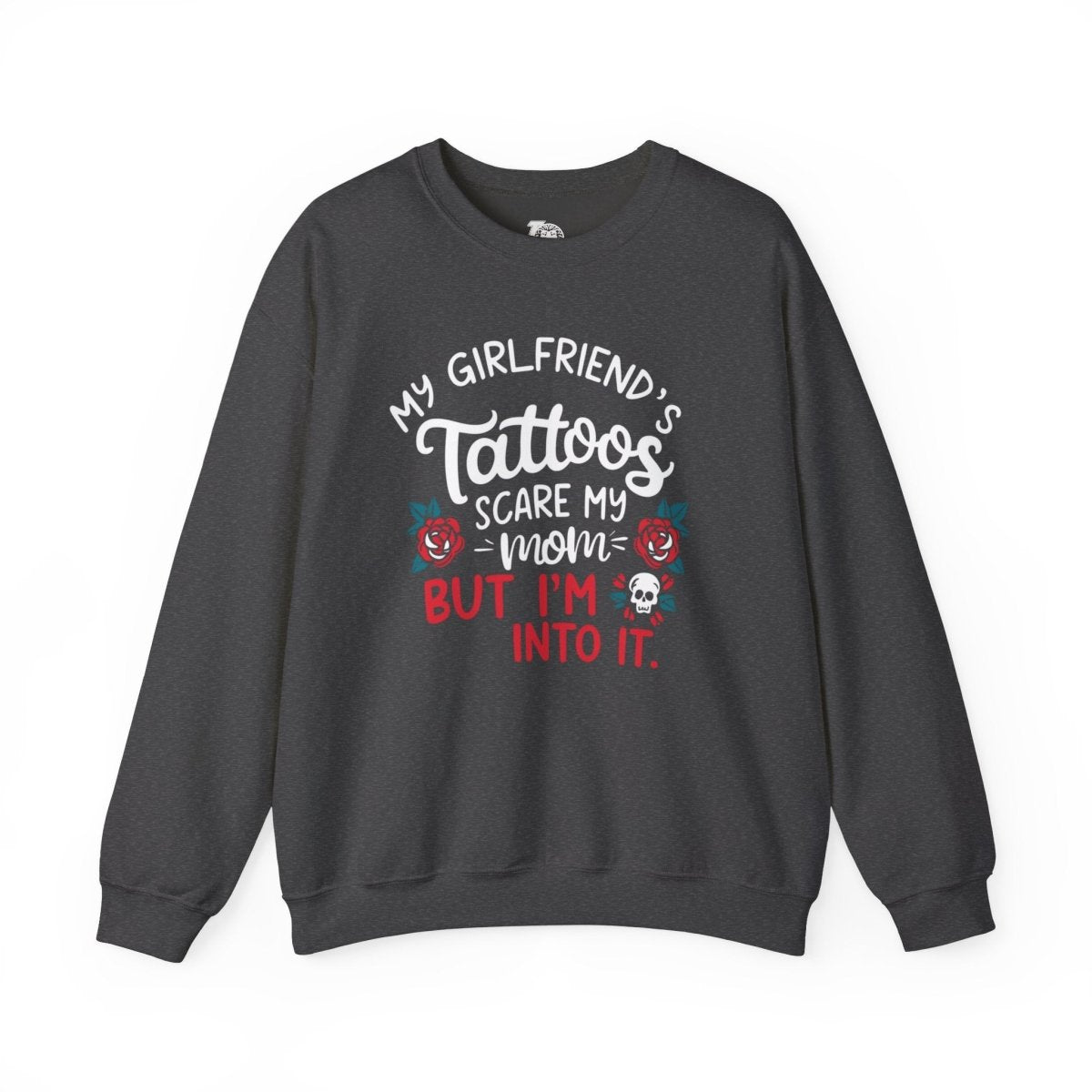 My Girlfriend’s Tattoos Scare My Mom, But I’m Into It Unisex Crewneck Sweatshirt - Tattoo Unleashed