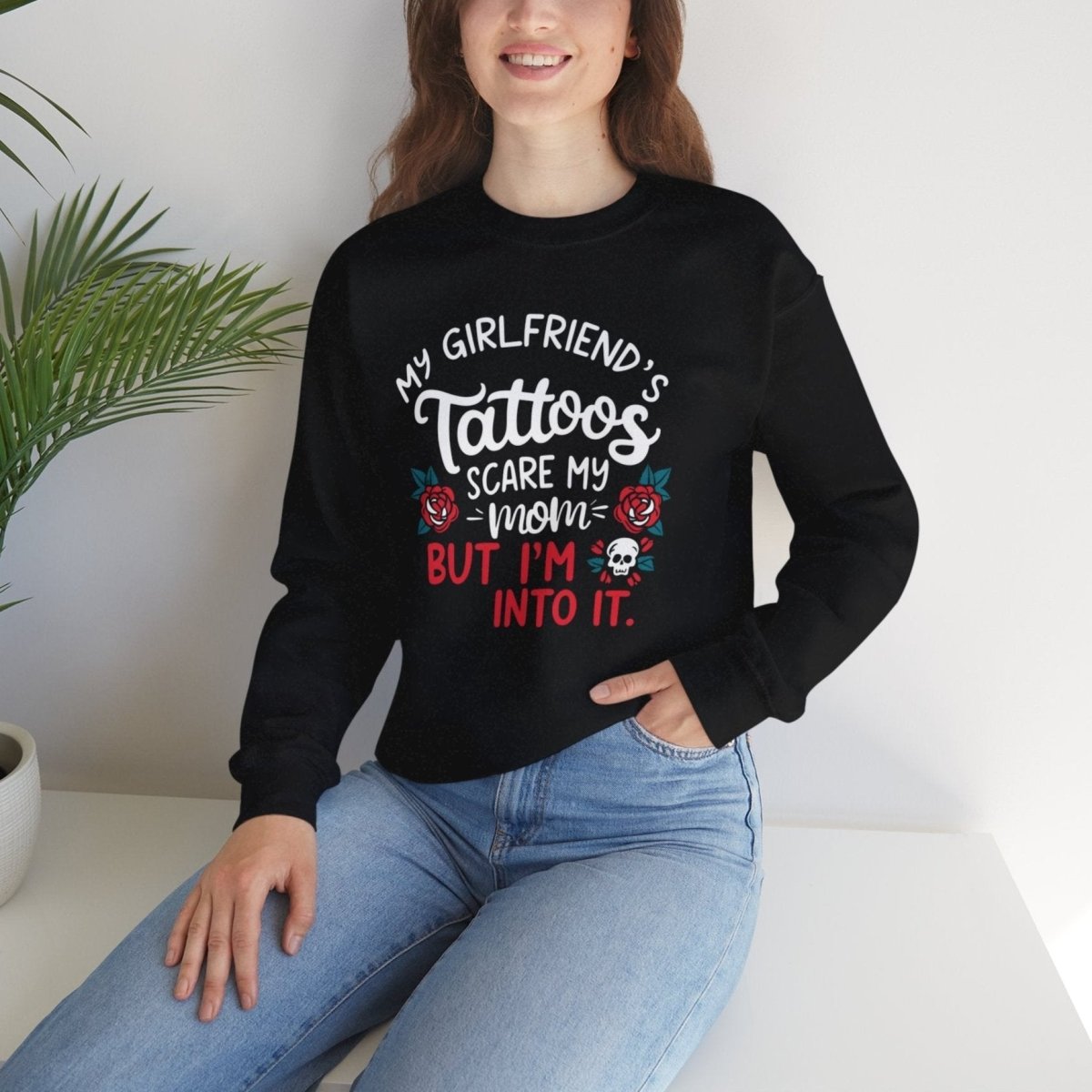 My Girlfriend’s Tattoos Scare My Mom, But I’m Into It Unisex Crewneck Sweatshirt - Tattoo Unleashed