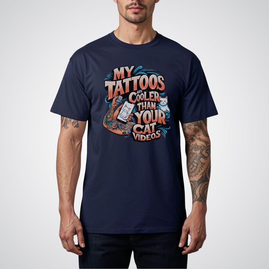 My Tattoos Are Cooler Than Your Cat Videos Unisex T-Shirt - Tattoo Unleashed