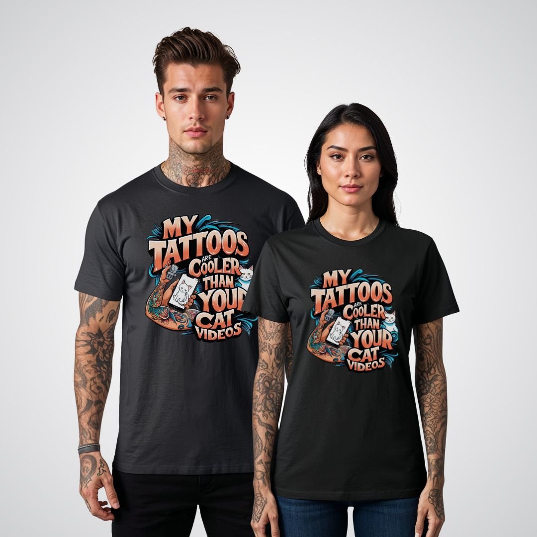 My Tattoos Are Cooler Than Your Cat Videos Unisex T-Shirt - Tattoo Unleashed