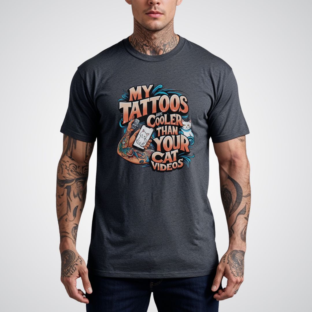 My Tattoos Are Cooler Than Your Cat Videos Unisex T-Shirt - Tattoo Unleashed