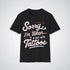 Sorry, I’m Taken By a Guy with Tattoos - Tattoo Unisex T-Shirt - Tattoo Unleashed