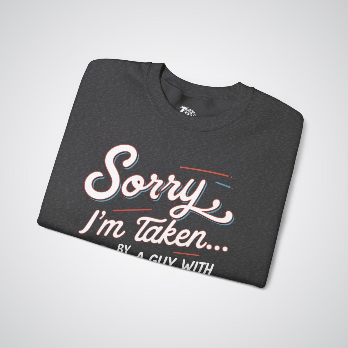 Sorry, I’m Taken By a Guy with Tattoos Unisex Crewneck Sweatshirt - Tattoo Unleashed