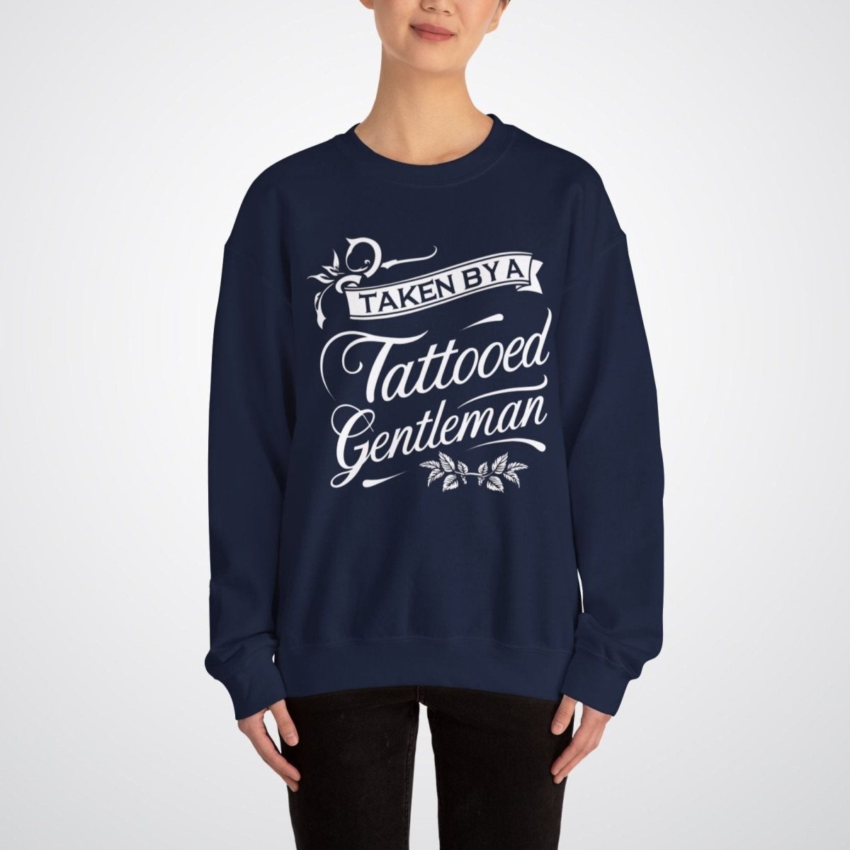 Taken by a Tattooed Gentleman Unisex Crewneck Sweatshirt - Tattoo Unleashed