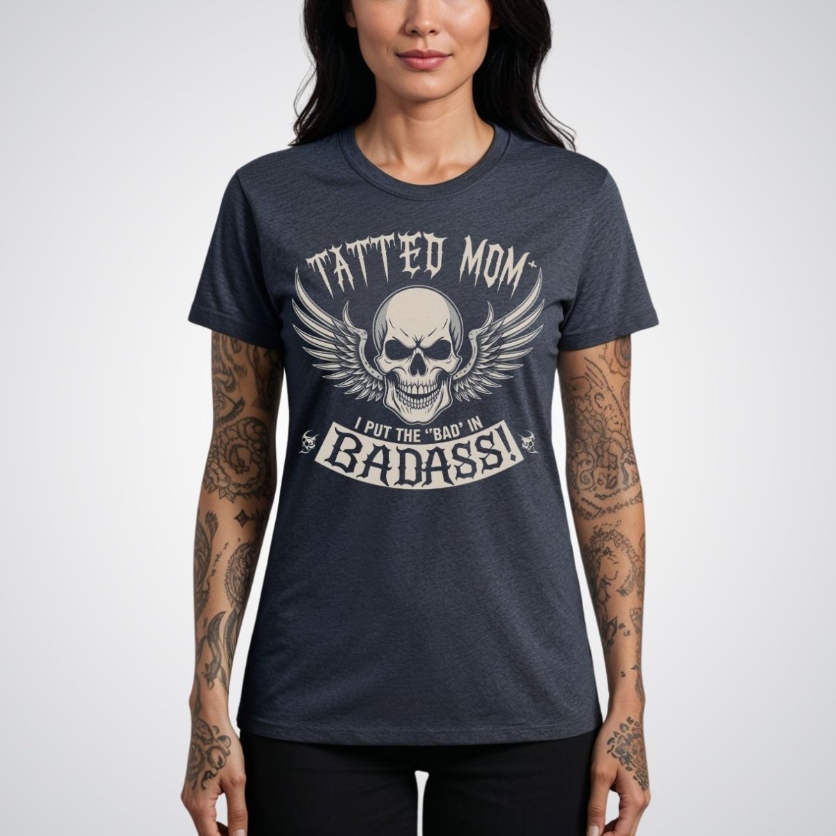 Tatted Mom – I Put the ‘Bad’ in Badass Tattoo Unisex T-Shirt - Tattoo Unleashed