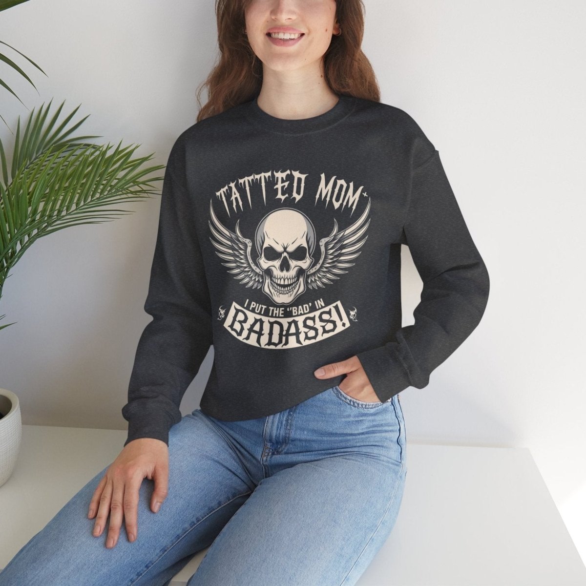 Tatted Mom – I Put the ‘Bad’ in Badass Unisex Crewneck Sweatshirt - Tattoo Unleashed