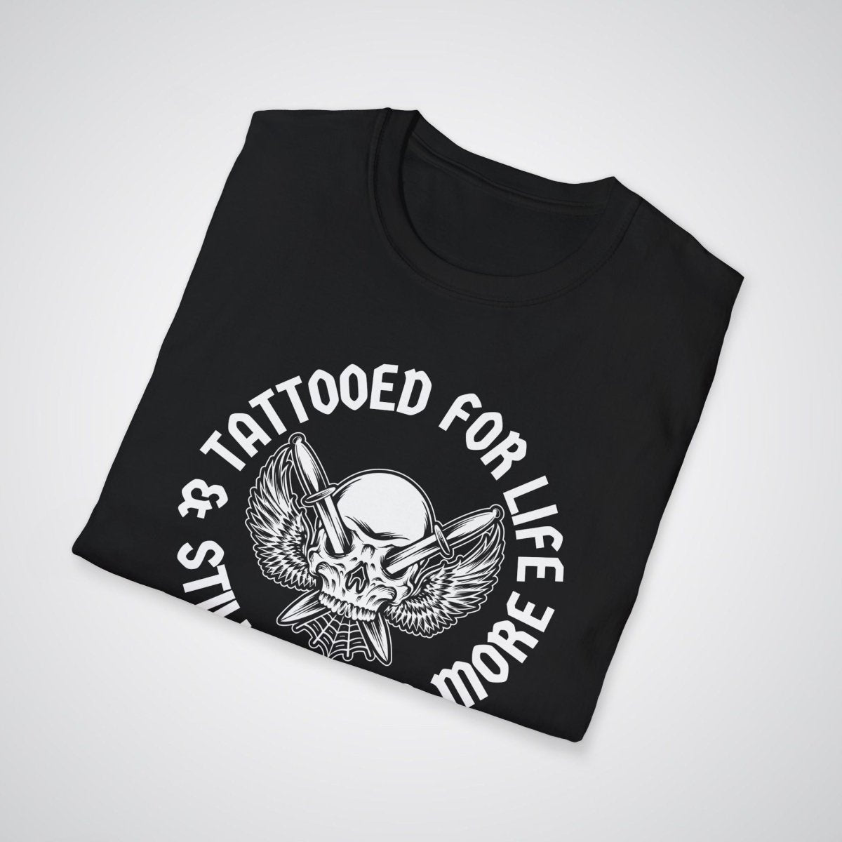 Tattooed For Life & Still Adding More Unisex T-Shirt - Tattoo Unleashed