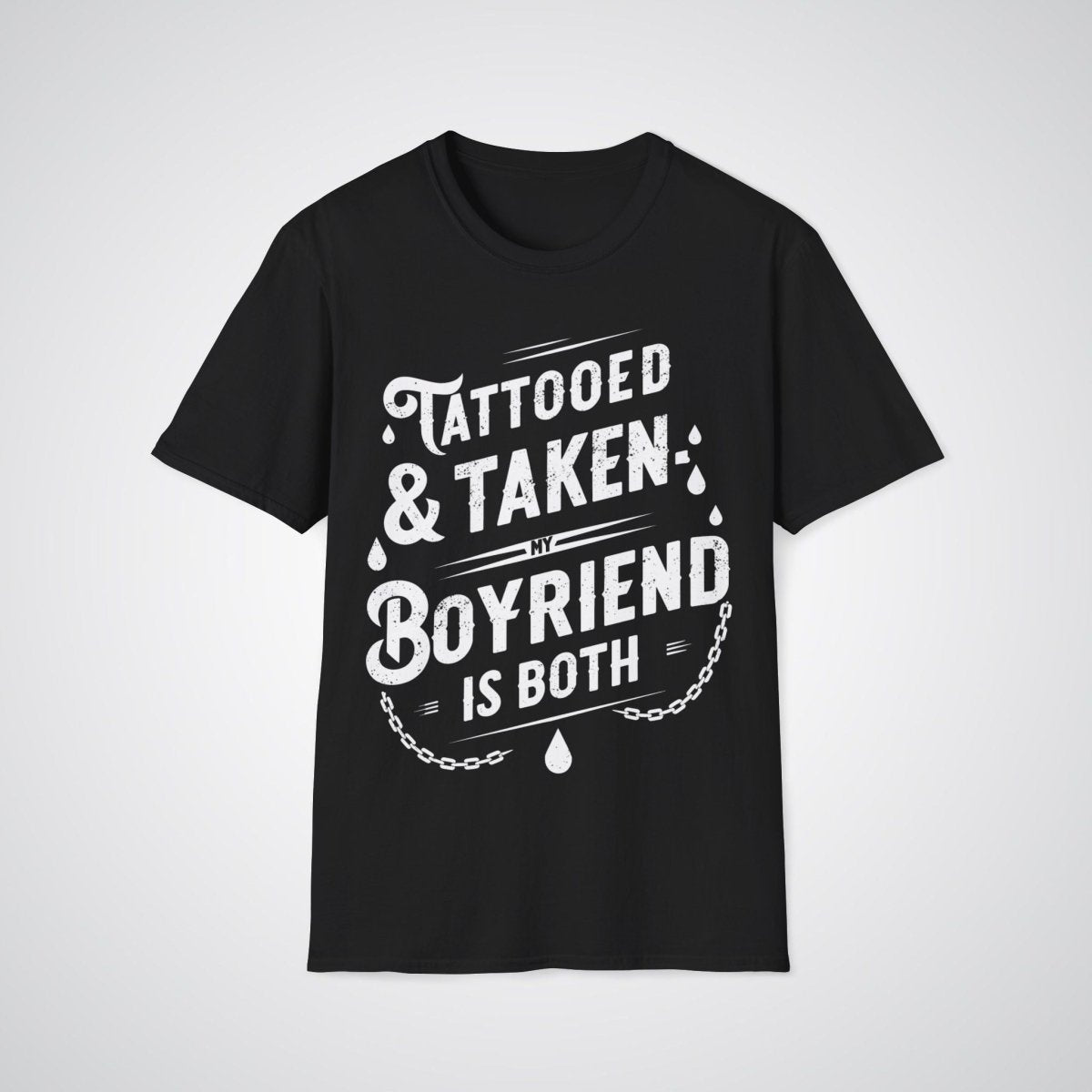 Tattooed & Taken: My Boyfriend Is Both Tattoo Unisex T-Shirt - Tattoo Unleashed