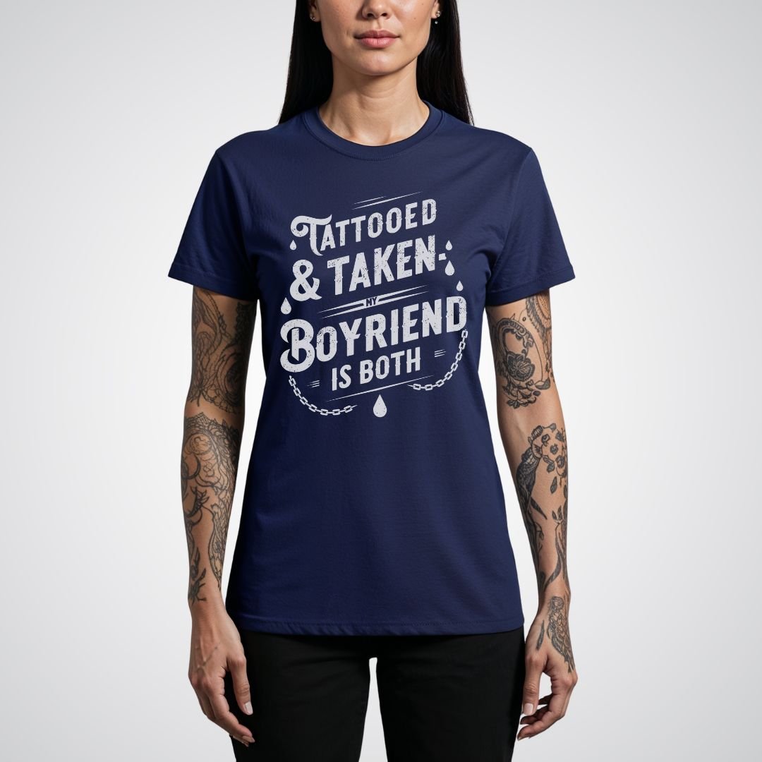 Tattooed & Taken: My Boyfriend Is Both Tattoo Unisex T-Shirt - Tattoo Unleashed