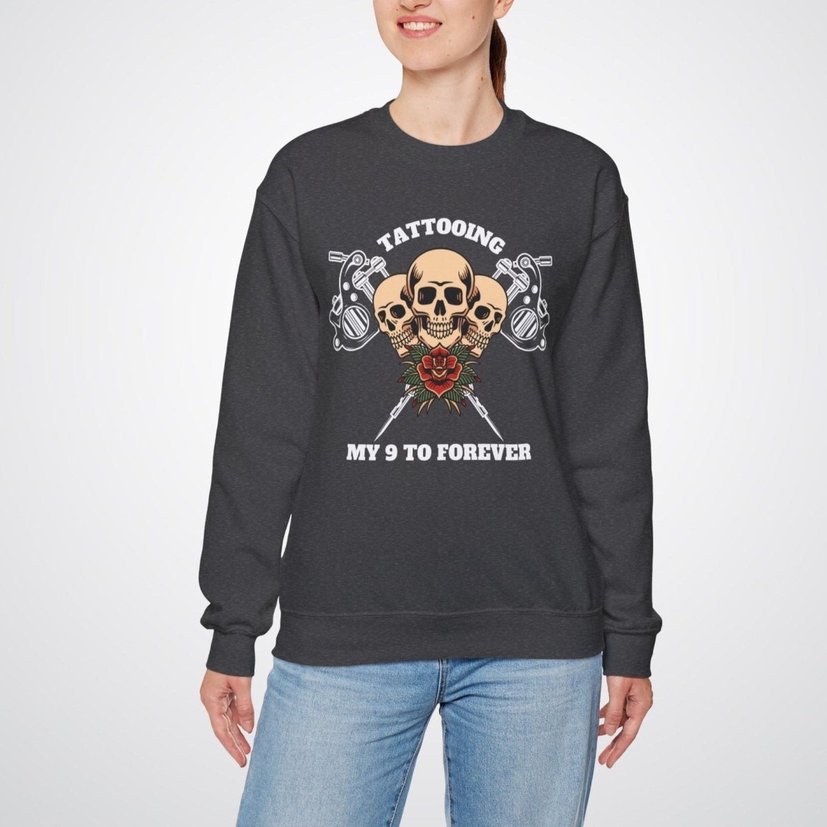 Tattooing my 9 to forever Unisex Crewneck Sweatshirt - Tattoo Unleashed