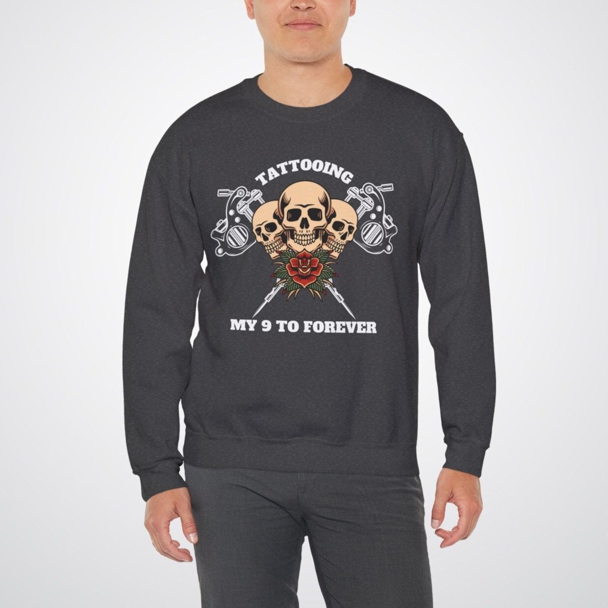 Tattooing my 9 to forever Unisex Crewneck Sweatshirt - Tattoo Unleashed